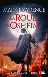Icon image La Reine Rouge, T3 : La Roue d'Osheim
