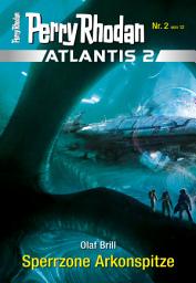 Icon image Atlantis 2 / 2: Sperrzone Arkonspitze: Miniserie
