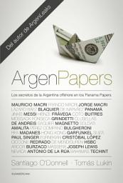 Icon image ArgenPapers: Los secretos de la Argentina offshore en los Panamá Papers