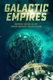 Icon image Galactic Empires: Seven Novels of Deep Space Adventure