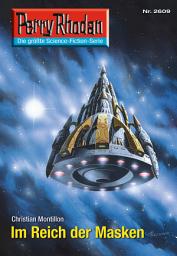 Icon image Perry Rhodan 2609: Im Reich der Masken: Perry Rhodan-Zyklus "Neuroversum"