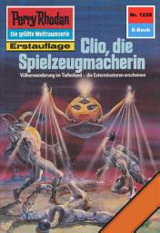 Icon image Perry Rhodan 1228: Clio, die Spielzeugmacherin: Perry Rhodan-Zyklus "Chronofossilien - Vironauten"