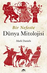 Icon image Bir nefeste dünya mitolojisi