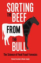Icon image Sorting the Beef from the Bull: The Science of Food Fraud Forensics
