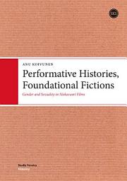 Icon image Performative Histories, Foundational Fictions: Gender and Sexuality in Niskavuori Films
