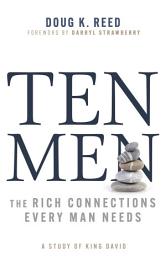 Icon image Ten Men: The Rich Connections Every Man Needs