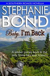Icon image Baby, I'm Back: a romantic novella