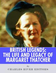 Icon image British Legends: The Life and Legacy of Margaret Thatcher