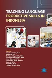 Icon image Teaching Language Productive Skills In Indonesia