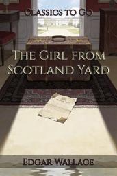 Icon image The Girl from Scotland Yard: Restored Classics to Go Edition
