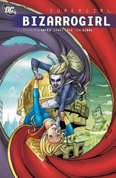 Icon image Supergirl: Bizarrogirl