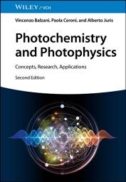 Icon image Photochemistry and Photophysics: Concepts, Research, Applications, Edition 2