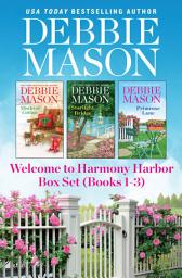 Icon image Welcome to Harmony Harbor Box Set Books 1-3