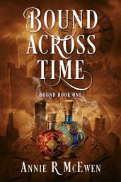Icon image Bound Across Time: A Paranormal Ghost Time Travel Romance