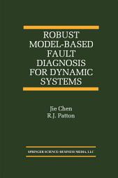 Icon image Robust Model-Based Fault Diagnosis for Dynamic Systems
