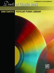 Icon image Dan Coates Popular Piano Library: Duets of Classic Rock: Intermediate to Late Intermediate Piano Duet (1 Piano, 4 Hands)