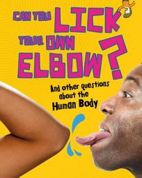 Icon image Can You Lick Your Own Elbow?