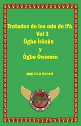 Icon image LOS ODU DE IFA VOL. 3 Ogbe Irosun-Ogbe Owonrin