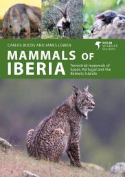 Icon image Mammals of Iberia: Terrestrial mammals of Spain, Portugal and the Balearic Islands