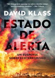 Icon image Estado de alerta: Um suspense sobre ecoterrorismo