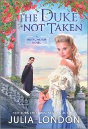 Icon image The Duke Not Taken: A Historical Romance