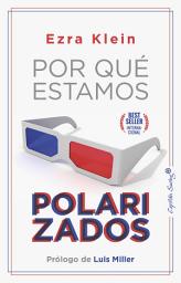 Icon image Por qué estamos polarizados