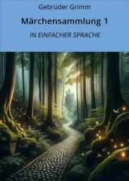 Icon image Märchensammlung 1: In Einfacher Sprache