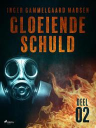 Icon image Gloeiende schuld: Deel 2