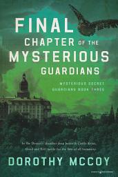 Icon image Final Chapter of the Mysterious Guardians