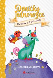 Icon image Deníčky jednorožce: Duháček a dračí mládě: Svazek 2