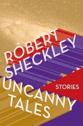 Icon image Uncanny Tales: Stories