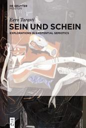 Icon image Sein und Schein: Explorations in Existential Semiotics