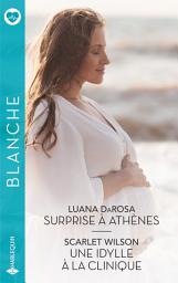 Icon image Surprise à Athènes - Une idylle à la clinique