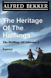 Icon image The Heritage Of The Halflings (The Halflings Of Athranor 2) Fantasy