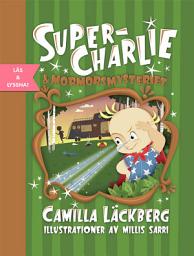 Icon image Super-Charlie och mormorsmysteriet