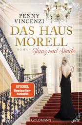 Icon image Das Haus Morell - Glanz und Sünde: Roman