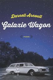 Icon image Galaxie Wagon: Poems
