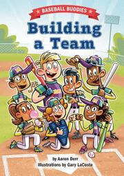 Icon image Building a Team: A Baseball Buddies Story