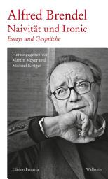 Icon image Naivität und Ironie: Essays und Gespräche