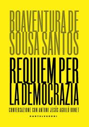 Icon image Requiem per la democrazia: Conversazione con Antoni Jesús Aguiló Bonet