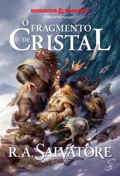 Icon image A Lenda de Drizzt vol. 4 — O Fragmento de Cristal