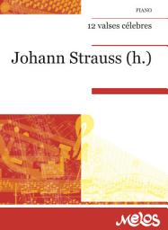 Icon image 12 valses célebres: Johann Strauss. Piano