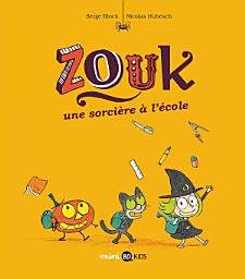 Icon image Zouk, Tome 03: Une sorcière à l'école