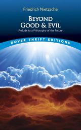 Icon image Beyond Good and Evil: Prelude to a Philosophy of the Future