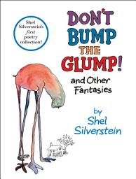 Icon image Don't Bump the Glump!: and Other Fantasies