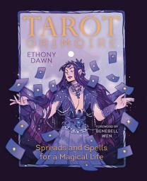 Icon image Tarot Grimoire: Spreads and Spells for a Magical Life