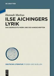 Icon image Ilse Aichingers Lyrik: Das gedruckte Werk und die Handschriften