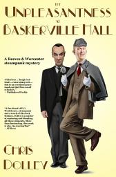 Icon image The Unpleasantness at Baskerville Hall