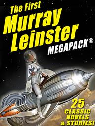 Icon image The First Murray Leinster MEGAPACK ®