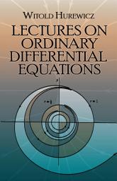 Icon image Lectures on Ordinary Differential Equations